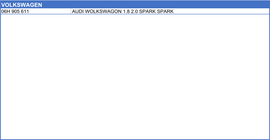 VOLKSWAGEN    06H 905 611 AUDI WOLKSWAGON 1.8 2.0 SPARK SPARK